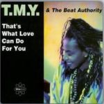 T.M.Y. & The Beat Authority - That's What Love Can Do For You (12")