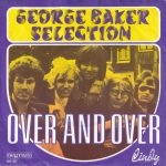 George Baker Selection - Over And Over (7", Single, Bla)