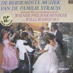 Wiener Philharmoniker, Willi Boskovsky - De Beroemdste Muziek Van De Familie Strauss (2xLP, Comp)