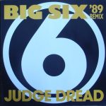 Judge Dread - Big Six '89 Remix (12")