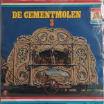 Draaiorgel "De Cementmolen" - De Cementmolen 3 (LP, Album)