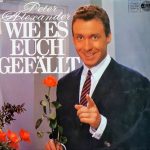 Peter Alexander - Wie Es Euch Gefällt (LP, Album)