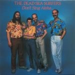 The Dead Sea Surfers - Don't Sing Aloha......When I Goha (LP, Album)