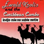 Ewald Krolis And The Caribbean Combo - Indjo Mie No Sabie Notie (12")