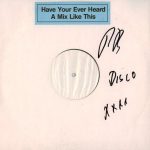 Bad Boys Blue - Have Your Ever Heard A Mix Like This (12", W/Lbl)