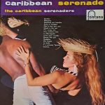 The Caribbean Serenaders, Lex Vervuurt, Wim van der Beek, Leo Muntslag, Emmy Monsanto, Robino Ferrier - Caribbean Serenade (10", Album, Mono)
