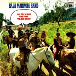 Julius Wechter And The Baja Marimba Band - Do You Know The Way To San Jose? (LP, Album)
