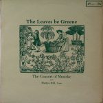 The Consort Of Musicke With Martyn Hill - The Leaves Be Greene (LP)