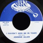 Johnnie Allan - I Haven't Seen Me In Years / Just A Little Bit (7", Single)