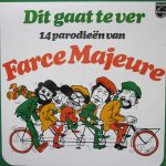 Farce Majeure - Dit Gaat Te Ver - 14 Parodieën Van Farce Majeure (LP, Album)