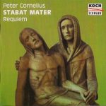 Peter Cornelius (2) - Stabat Mater / Requiem (CD, Album, RE, ADD)