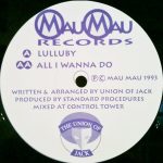 The Union Of Jack - Lulluby / All I Wanna Do (12")