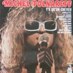 Michel Polnareff - Y'A Qu'Un Cheveu (LP, Comp)