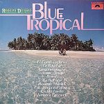 Roberto Delgado - Blue Tropical (LP, Album)