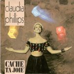 Claudia Phillips - Cache Ta Joie (12")