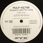 Pulp Victim - Dreams Last For Long (12")