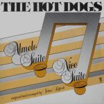Hot Dogs (4) - Almelo Suite - Nice Suite (LP)