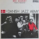 Red Rodney With Nissen/Fjeldsted - The Danish Jazz Army (LP, Album)