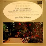 Albert W. Ketelbey, The New Symphony Orchestra Of London, Stanford Robinson - De Onsterfelijke Muziek Van Ketelbey (LP, Mono)