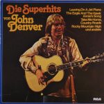 John Denver - Die Superhits Von John Denver (LP, Comp, Club)