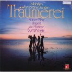 Robert Stolz Dirigiert Die Berliner Symphoniker - Träumerei (Melodien Für Schöne Stunden) (LP, Club, S/Edition)