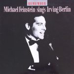 Michael Feinstein Sings Irving Berlin - Remember (LP, Album)
