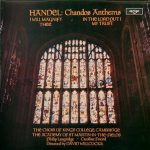 Georg Friedrich Händel - The King's College Choir Of Cambridge, The Academy Of St. Martin-in-the-Fields, Philip Langridge - Caroline Friend, David Willcocks - Chandos Anthems (I Will Magnify Thee - In The Lord Put I My Trust) (LP)