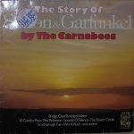 The Carnabees - The Story Of Simon & Garfunkel By The Carnabees (LP)