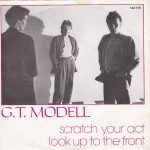 G.T. Modell - Scratch Your Act / Look Up To The Front (7", Single)