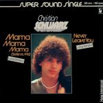 Christian Schwarz - Mama Mama Mama (Believe Me) (12")