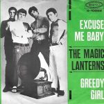 Magic Lanterns - Excuse Me Baby / Greedy Girl (7", Single)