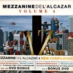 Various - Mezzanine De L'Alcazar Volume 4 (2xCD, Comp, Mixed, Dig + DVD, Comp)