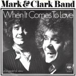 The Mark & Clark Band - When It Comes To Love (7", Single)
