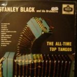 Stanley Black & His Orchestra - The All Time Top Tangos (LP, Album, Mono)