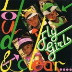 Fly Girls - Loud & Clear (CD, Maxi)