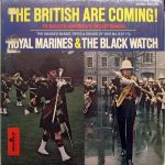 The Band Of HM Royal Marines And The Band Of The Black Watch - The British Are Coming! To Salute America's Bicentennial (LP, Album)