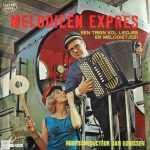 Melodieën Express, Jan Gorissen - Melodieën Expres - Een Trein Vol Liedjes En Melodietjes! (LP)