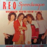 REO Speedwagon - Wherever You're Goin' (Remix) (12", Maxi)