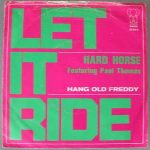 Hard Horse Featuring Paul Thomas (11) - Let It Ride (7")