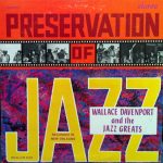 Wallace Davenport And The Jazz Greats - Preservation Of Jazz (LP, Album)