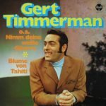 Gert Timmerman - Gert Timmerman (O.a. Nimm Deine Weiße Gitarre * Blume Von Tahiti) (LP, Comp)