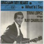 The Trini Lopez Trio - Unchain My Heart (7", Single)