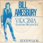 Bill Amesbury - Virginia (Touch Me Like You Do) (7", Single)