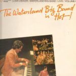 Loek Dikker / Waterland Big Band - The Waterland Big Band Is Hot! - Live Volume I (LP, Album)