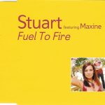 Stuart Featuring Maxine (4) - Fuel To Fire (CD, Maxi)