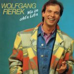Wolfgang Fierek - Wia Im Echt'n Leb'n (LP, Album)