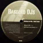 Bastard DJs - Believe In Me / Hell Yeah (Funky Beats) (12")