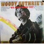Jess Pearson - Woody Guthrie's "We Ain't Down Yet' (LP, Comp)