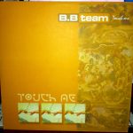 B.B Team* - Touch Me (12")