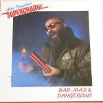 Supercharge (2) - Bad, Mad & Dangerous (LP, Album)